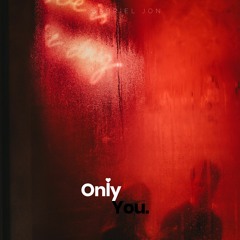 Gabriel Jon - Only You [OUT ON SPOTIFY]