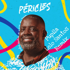 Pericles - Pupila (Lelo Santos Remix)