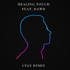 Jordan Quill - Healing Touch (ft. DAWD) Lyge Remix