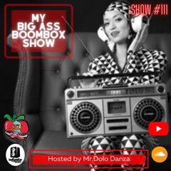 My Big Ass Boombox Show #111