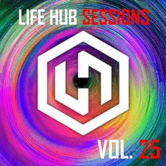 Life Hub Sessions - Vol. 25