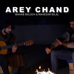 MAHESAR BILAL | AREY CHAND | WAHAB BALOCH | WITH MEANING | RAMZIC RECORDS
