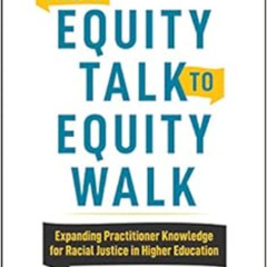 Read EBOOK ✓ From Equity Talk to Equity Walk: Expanding Practitioner Knowledge for Ra