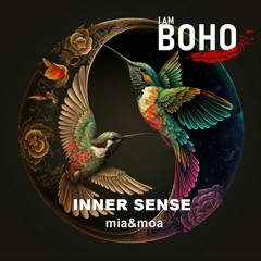𝗜 𝗔𝗠 𝗕𝗢𝗛𝗢 - Inner Sense by mia&moa