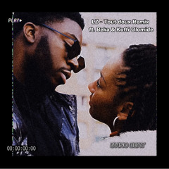 LZ - Tout doux Remix ft. Beka x Koffi Olomide ( C’est doux version partie 2 )