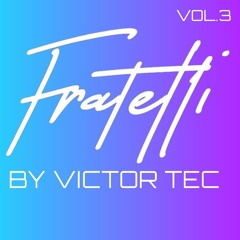 VICTOR TEC FRATELLI