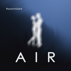 RauschGlanz - Air