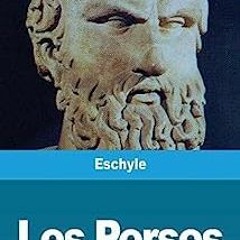 ⚡️ TÉLÉCHARGER EPUB Les Perses (French Edition) Free Online