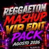 Reggaeton Mashup · VIP Edit Pack · Agosto 2026 *FREE DOWNLOAD*