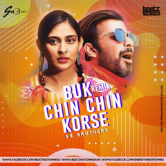 Buk Chin Chin Korche (Remix) - SN Brothers