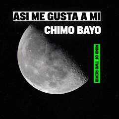 Chimo Bayo - Asi Me Gusta A Mi (Mind Of Two Remix)[FREE DOWNLOAD]