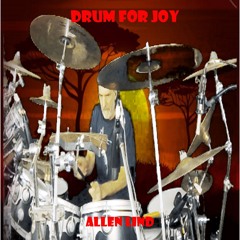 Drum for Joy - original music by Allen Lind