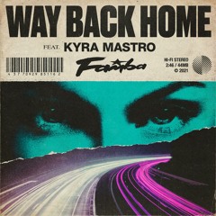 Way Back Home (feat. Kyra Mastro)