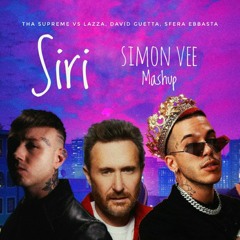 Tha Supreme, Lazza, Sfera Ebbasta, David Guetta - Siri (Simon Vee Mashup)