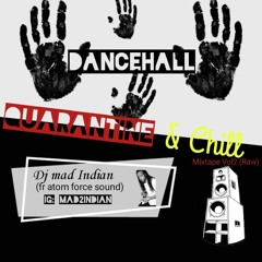 Quarantine & chill Dancehall Vol2 (raw)