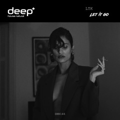 LTK - Let It Go (Original Mix) DHN146