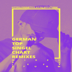 German Top Single Chart Remixes 27 - Mixed by Jeff Sturm