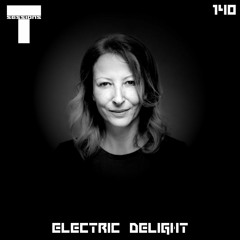 T SESSIONS 140 - ELECTRIC DELIGHT