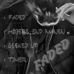 FADED MELOxM!KA