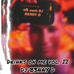 Drinks on Me Vol. II