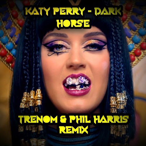 Stream Katy Perry - Dark Horse (Trenom & Phil Harris Remix) [FREE DOWNLOAD]  by Trenom | Listen online for free on SoundCloud