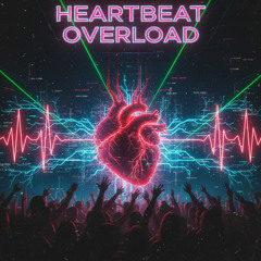 Heartbeat Overload