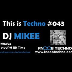 This is Techno #043 17-02-22
