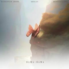 Rama-rama (ft. Butterflight, Darkspeen Shore)