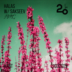 Halas w/ Sakseev @ 20ft Radio - 21/03/2025