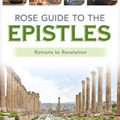 [FREE] EPUB 📋 Rose Guide to the Epistles: Charts and Overviews from Romans to Revela