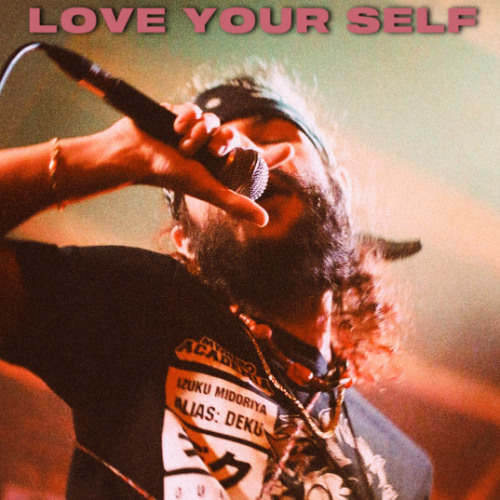 LOVE YOUR SELF (Feat. Spaceship Nick)