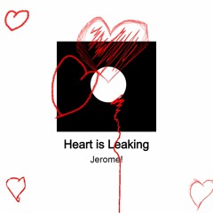 Heart is Leaking(prod. Level X Chef9)