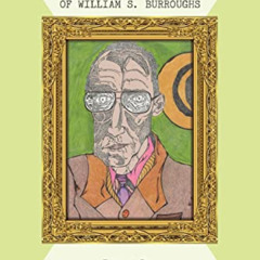 VIEW EBOOK 📍 Fever Spores: The Queer Reclamation of William S. Burroughs by  Brian A