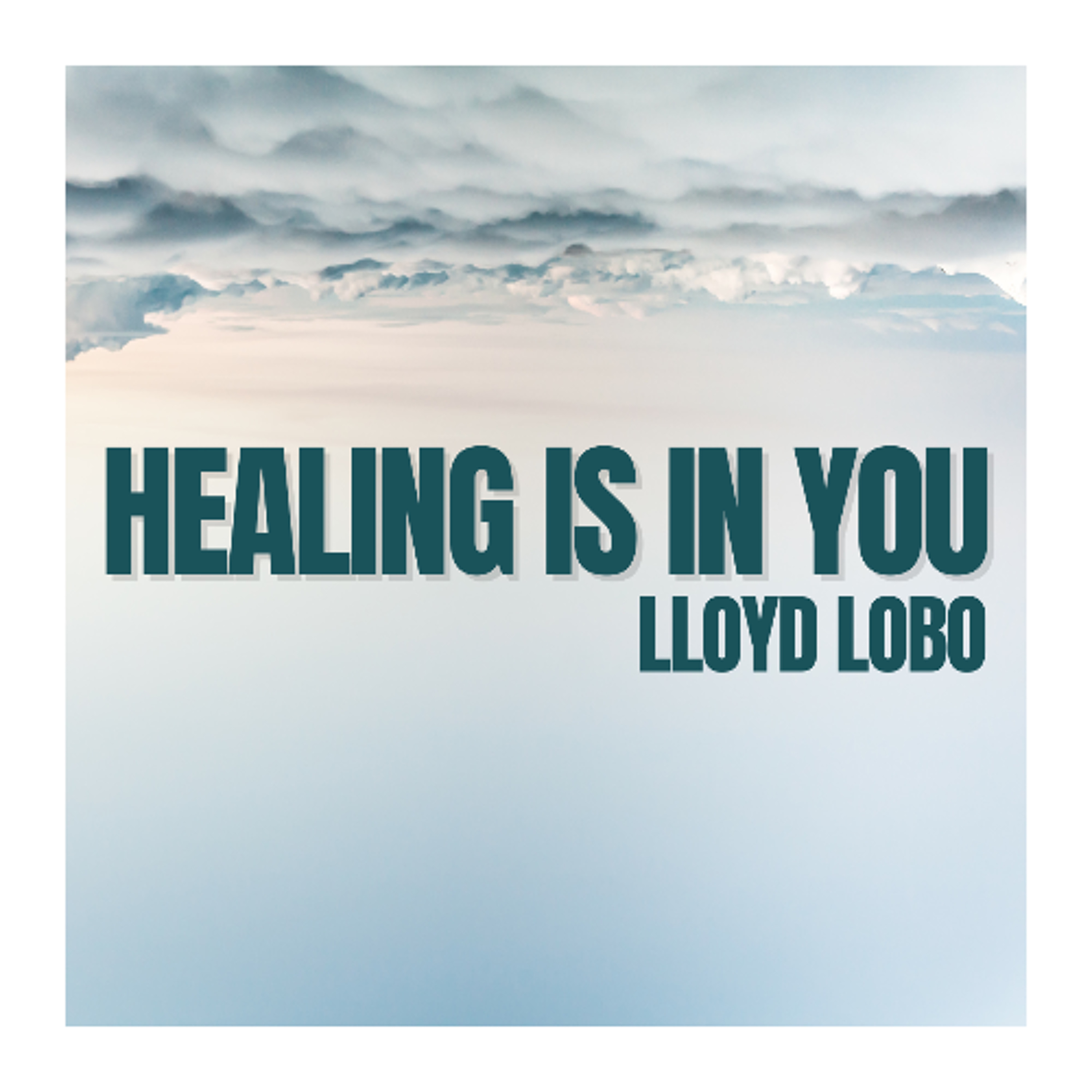 Healing is in You - Lloyd Lobo episode artwork