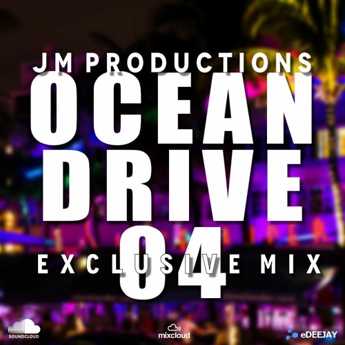 Ocean Drive Vol. 04 (Exclusive Mix)