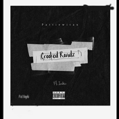 Crooked Roadz Ft Inikio