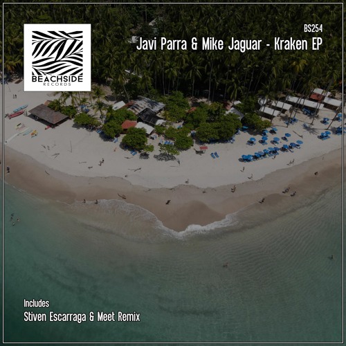 PREMIERE: Javi Parra & Mike Jaguar - Kraken (Original Mix) [Beachside Records]