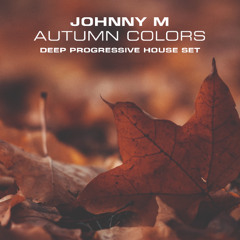 Autumn Colors | Deep Progressive House Set
