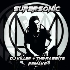 Josh Pan & Dylan Brady - Supersonic (Skrillex & Noizia Remix) Remake Dj Killer & The Rabbits