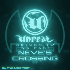 Unreal RTNP Neve's Crossing - TMX Remix