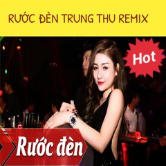 Rước Đèn Trung Thu Remix