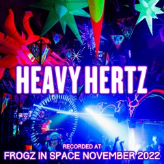 Heavy Hertz - Recorded at TRiBE of FRoG Frogz in Space November 2022