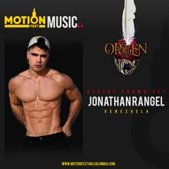 DJ JONATHAN RANGEL(Venezuela) EL ORIGEN PROMO SET - Motion Festival Colombia