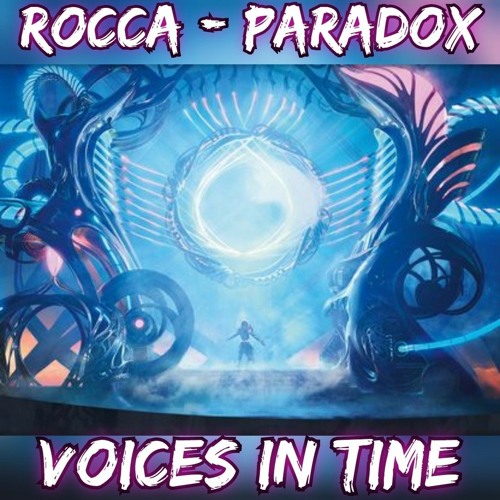 Rocca & Paradox - Voices In Time (SC Sample).mp3