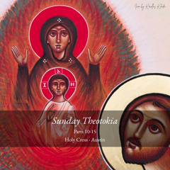 Sunday Theotokia (10-15) - Holy Cross Austin