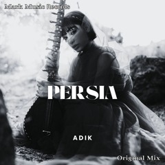 ADIK - PERSIA