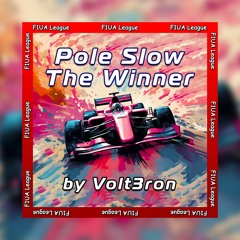 Volt3ron - Pole Slow The Winner