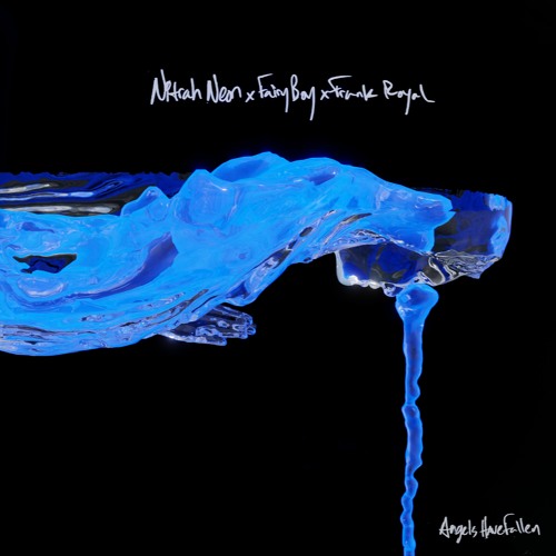 Nitrah Neon x Fairy Boy x Frank Royal - Angels Have Fallen