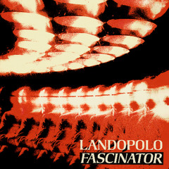 Landopolo - FASCINATOR (Radio Edit)