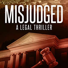 [READ] KINDLE 📙 Misjudged: A Legal Thriller (Sam Johnstone Book 1) by  James Chandle